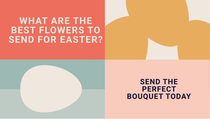 Best Flowers to Send For Easter