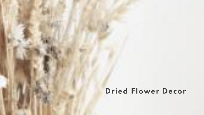 Dried Flower Decor