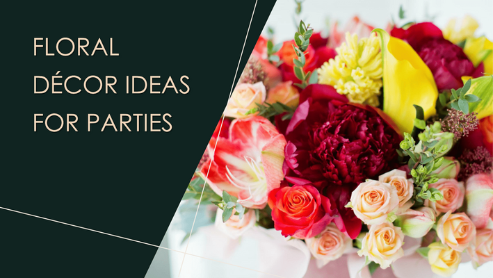 Floral Décor Ideas for Parties