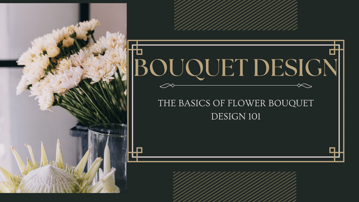 The Basics of Flower Bouquet Design 101