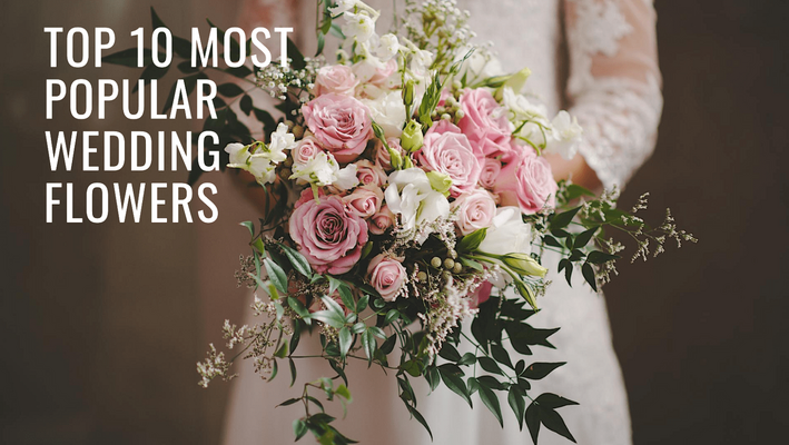 Top 10 Most Popular Wedding Flowers